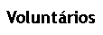 Caixa de texto: Voluntrios